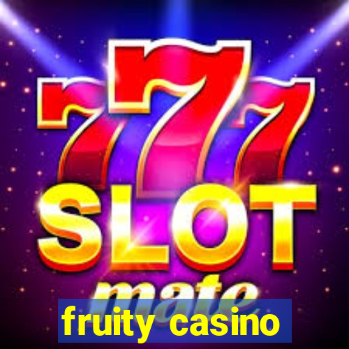 fruity casino