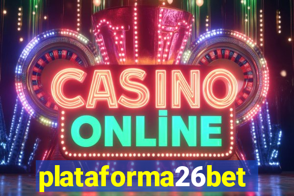 plataforma26bet