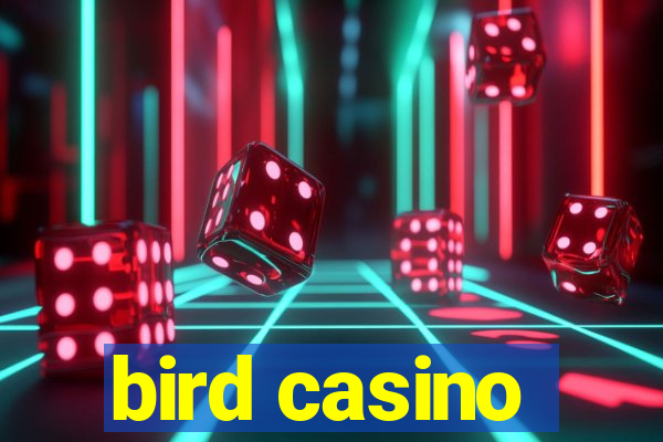 bird casino