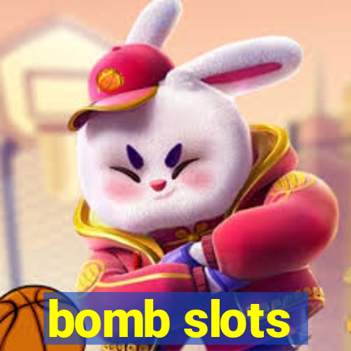 bomb slots