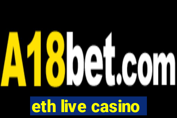 eth live casino