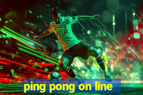 ping pong on line