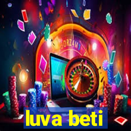 luva beti