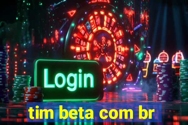 tim beta com br