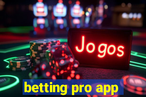 betting pro app