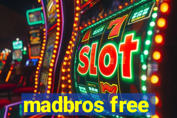 madbros free