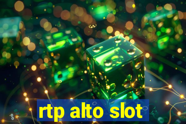 rtp alto slot