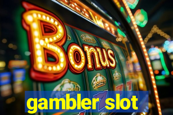 gambler slot