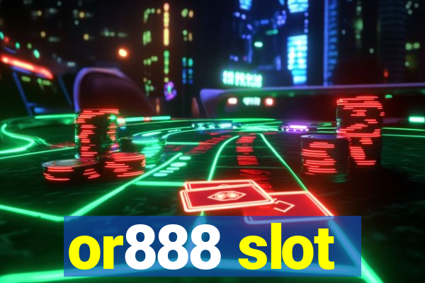 or888 slot