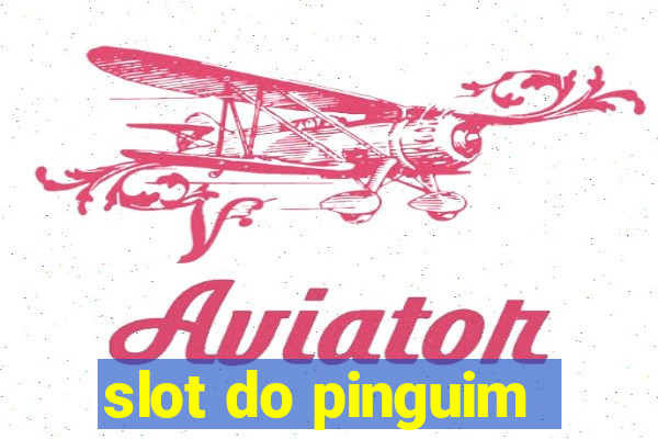 slot do pinguim