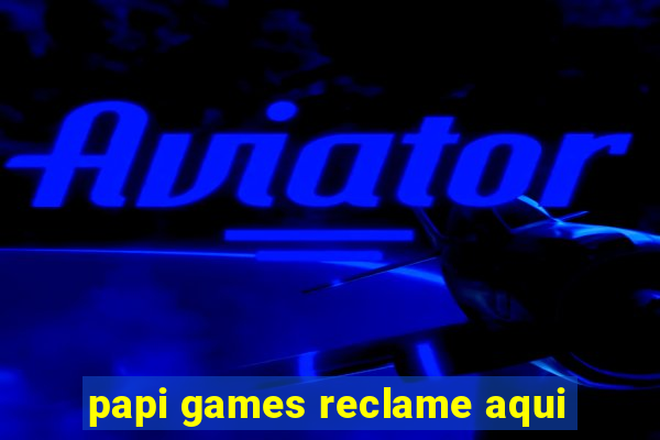 papi games reclame aqui