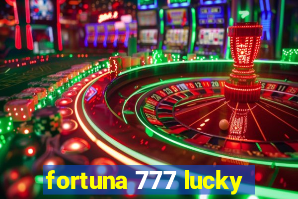 fortuna 777 lucky