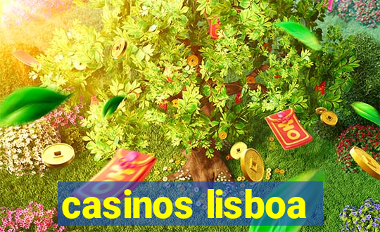 casinos lisboa