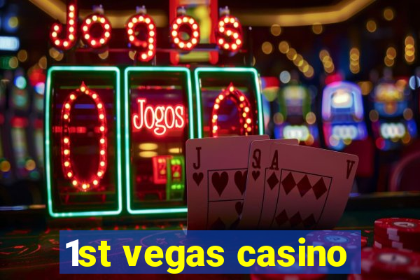 1st vegas casino