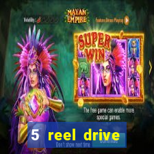 5 reel drive casino slot