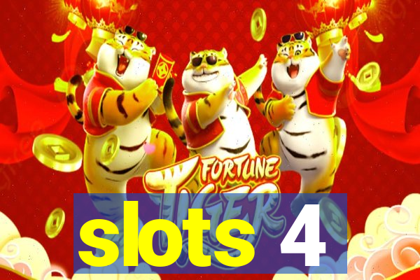 slots 4