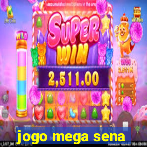 jogo mega sena