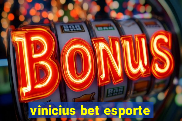 vinicius bet esporte