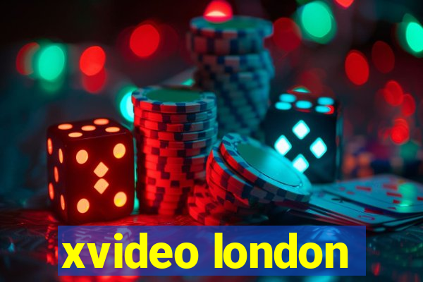 xvideo london