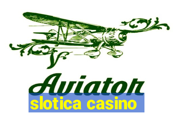 slotica casino