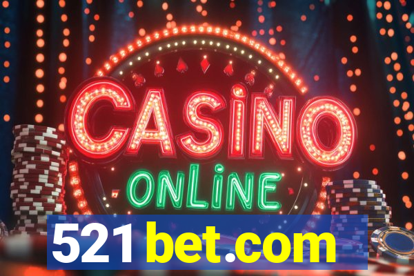 521 bet.com