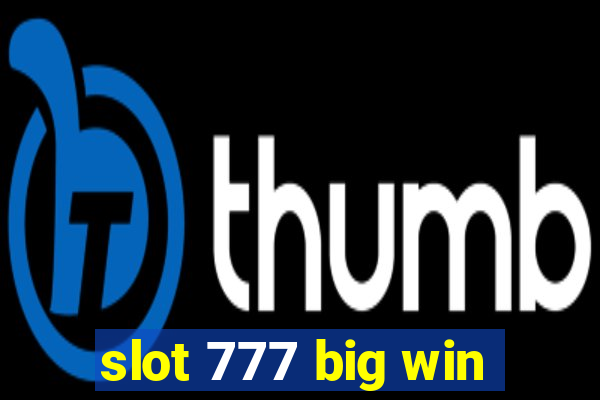 slot 777 big win