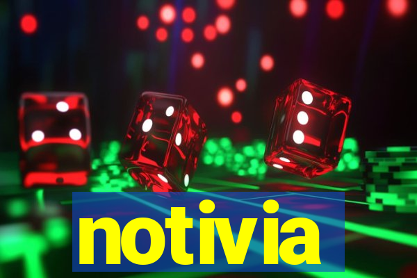 notivia