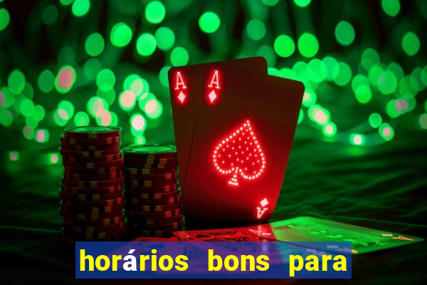 horários bons para jogar fortune tiger