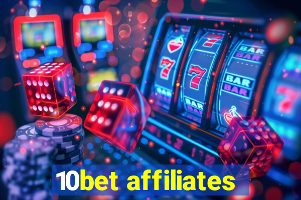 10bet affiliates