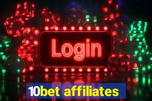 10bet affiliates