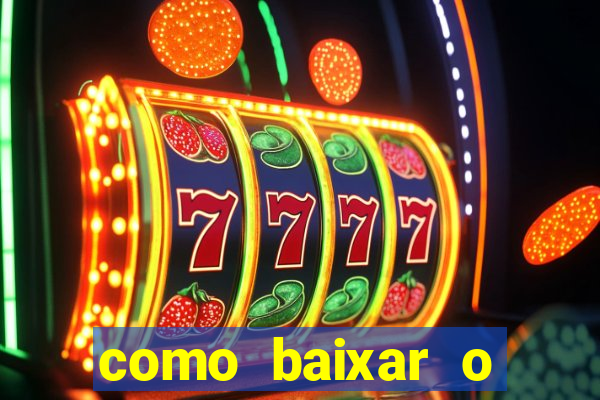 como baixar o tiger fortune