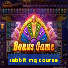 rabbit mq course