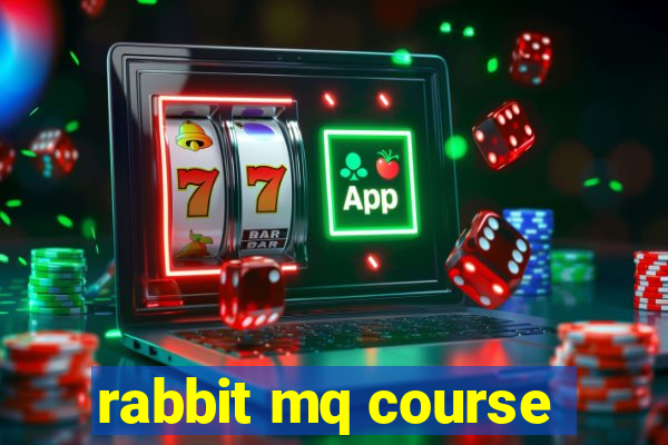 rabbit mq course