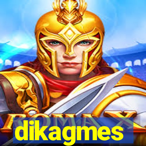 dikagmes