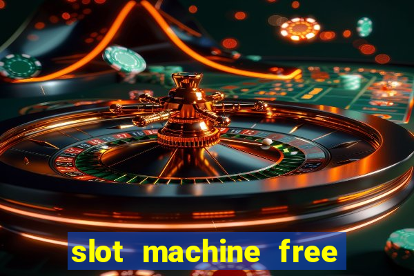 slot machine free on line