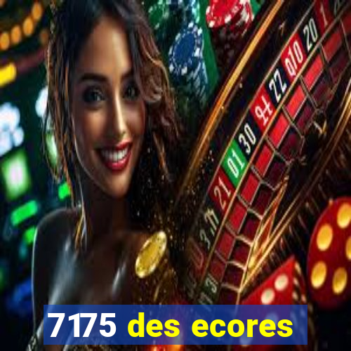 7175 des ecores