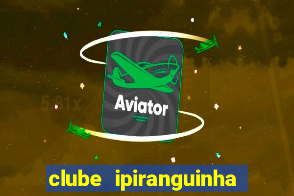 clube ipiranguinha porto alegre