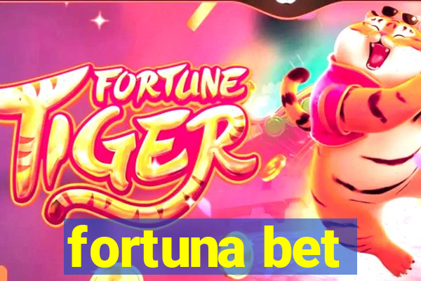 fortuna bet