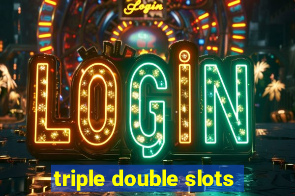 triple double slots