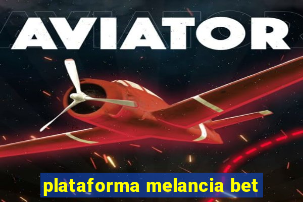 plataforma melancia bet