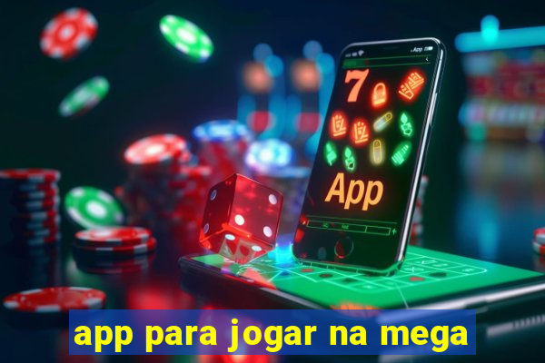 app para jogar na mega