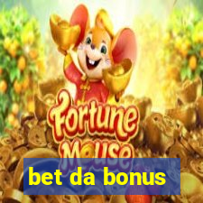 bet da bonus