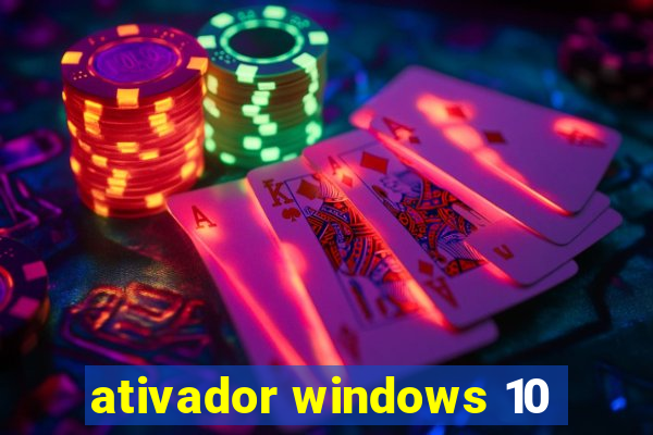 ativador windows 10