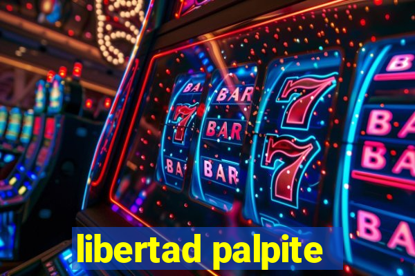 libertad palpite