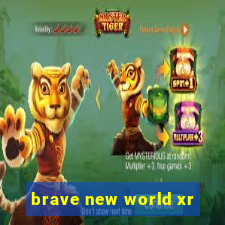 brave new world xr