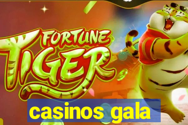 casinos gala