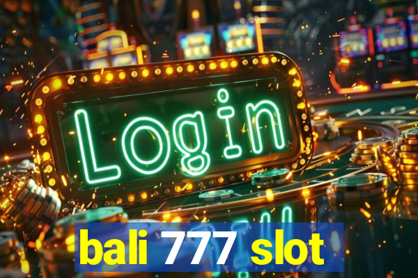 bali 777 slot