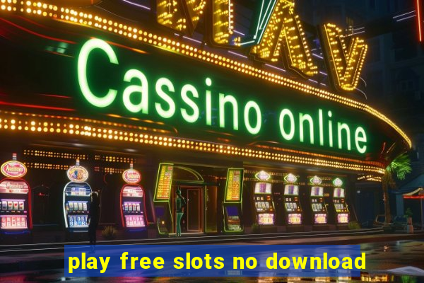 play free slots no download