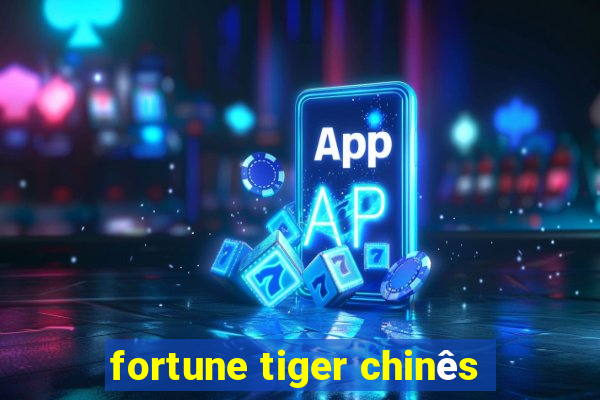 fortune tiger chinês