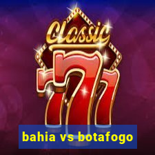 bahia vs botafogo